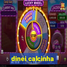 dinei calcinha