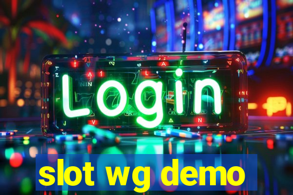 slot wg demo