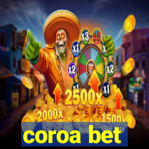 coroa bet