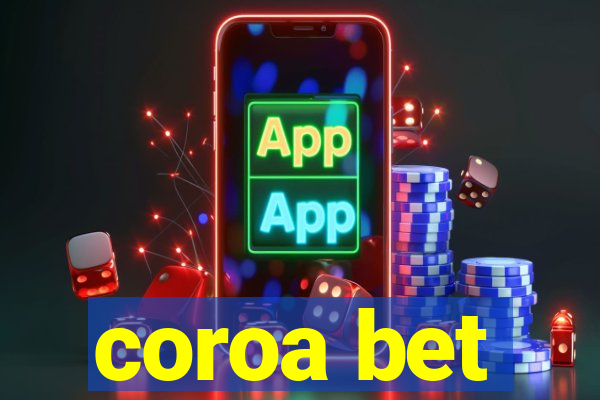 coroa bet