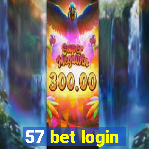 57 bet login