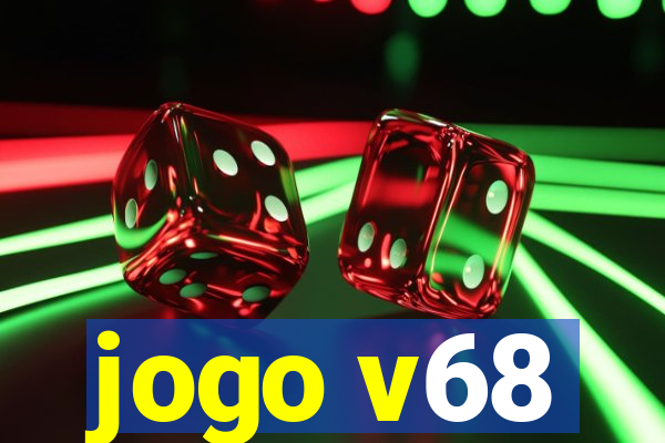 jogo v68