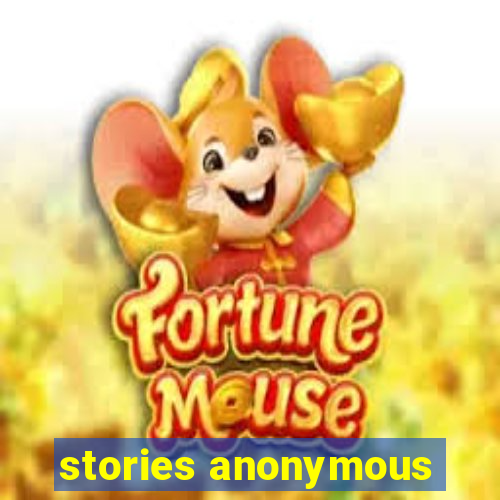 stories anonymous