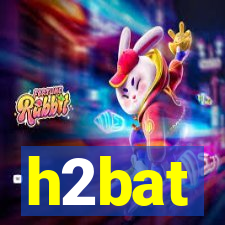 h2bat