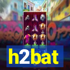 h2bat