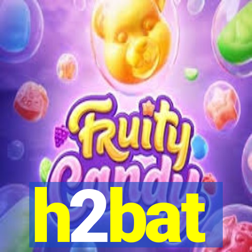 h2bat