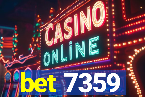 bet 7359