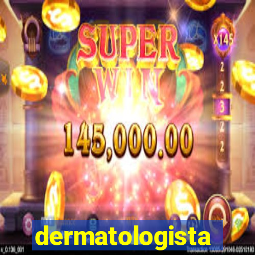 dermatologista quanto ganha