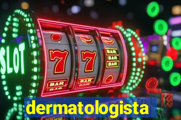 dermatologista quanto ganha