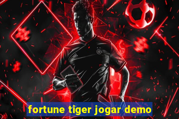 fortune tiger jogar demo