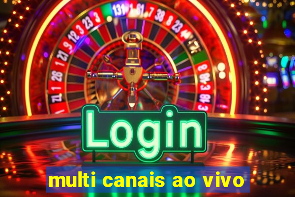 multi canais ao vivo