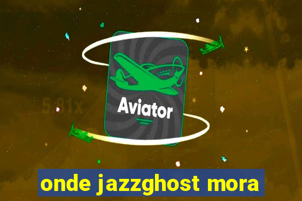 onde jazzghost mora