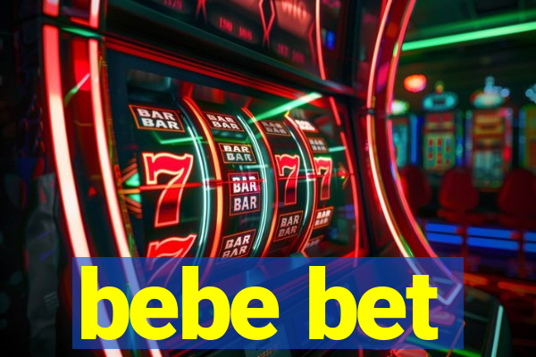 bebe bet