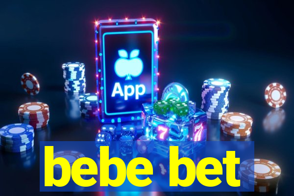 bebe bet