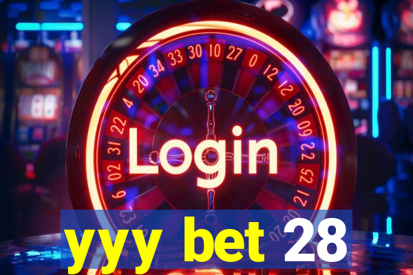 yyy bet 28