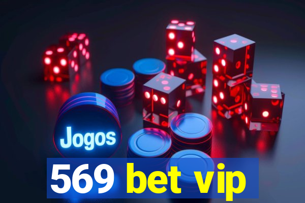 569 bet vip