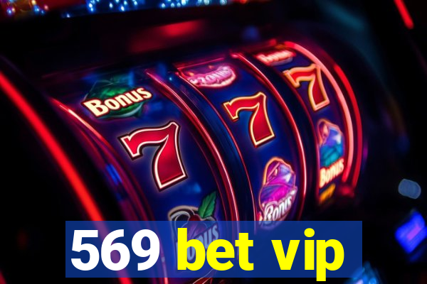 569 bet vip