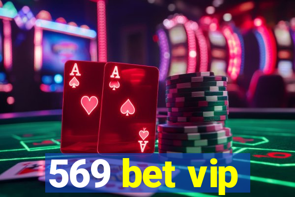 569 bet vip