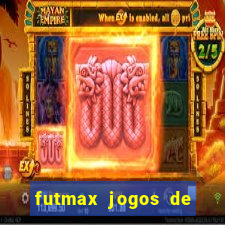 futmax jogos de hoje ao vivo