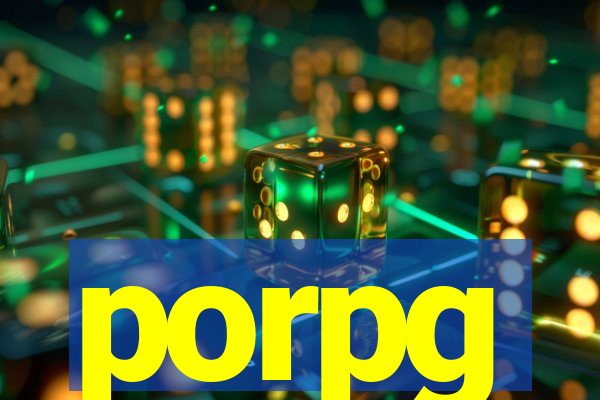 porpg