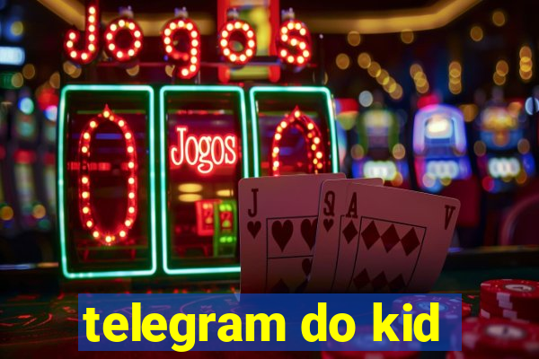 telegram do kid