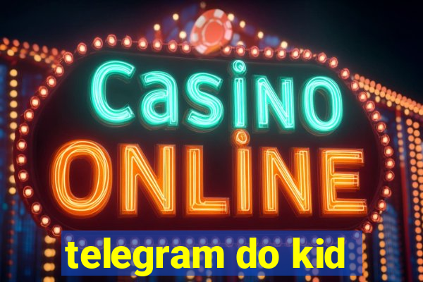 telegram do kid