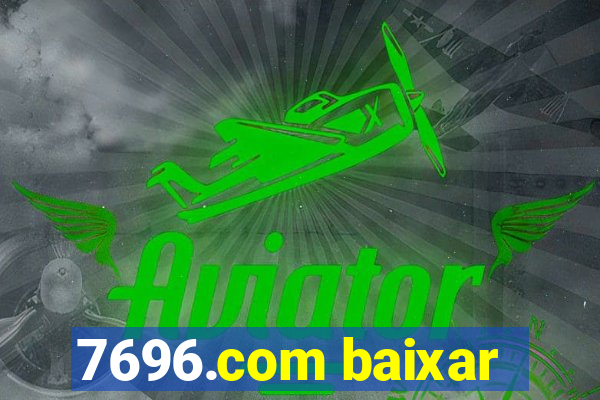 7696.com baixar