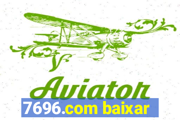 7696.com baixar