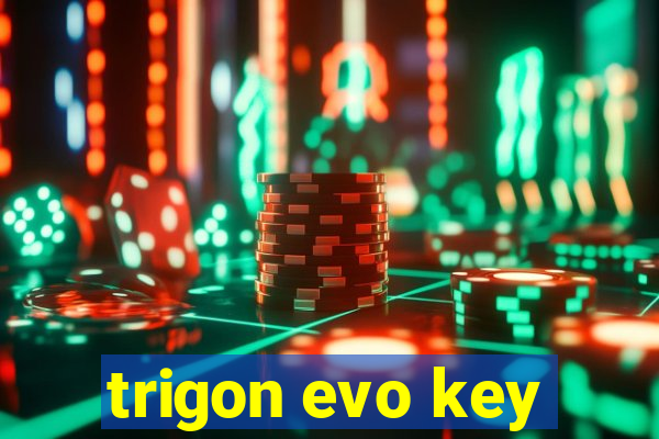 trigon evo key