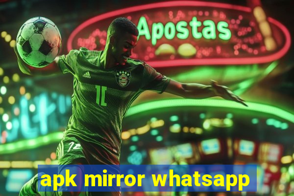 apk mirror whatsapp