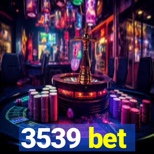 3539 bet