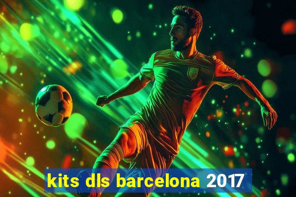 kits dls barcelona 2017