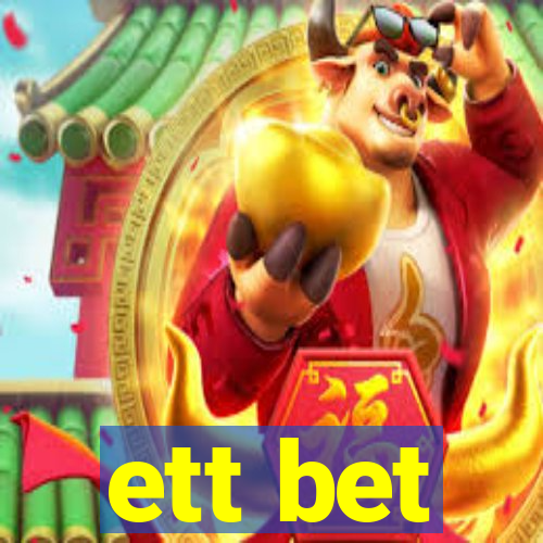 ett bet