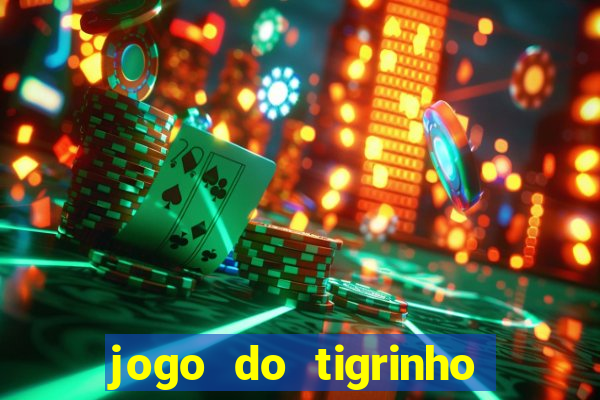 jogo do tigrinho com deposito de 1 real