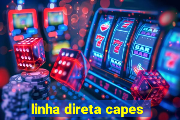 linha direta capes