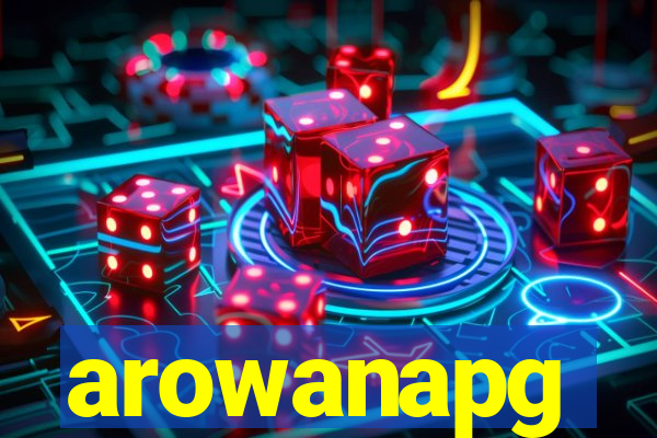 arowanapg