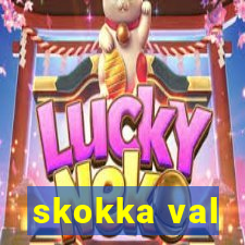 skokka val