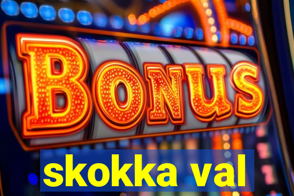 skokka val