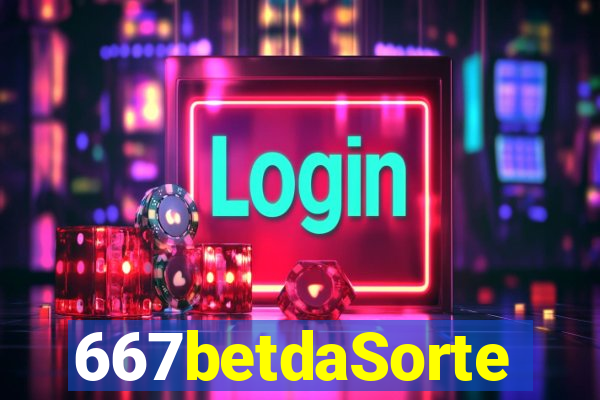 667betdaSorte