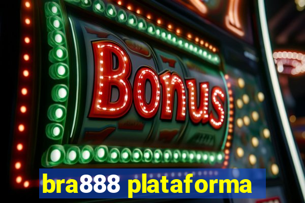 bra888 plataforma