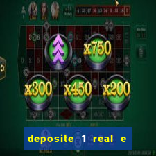 deposite 1 real e ganhe 10