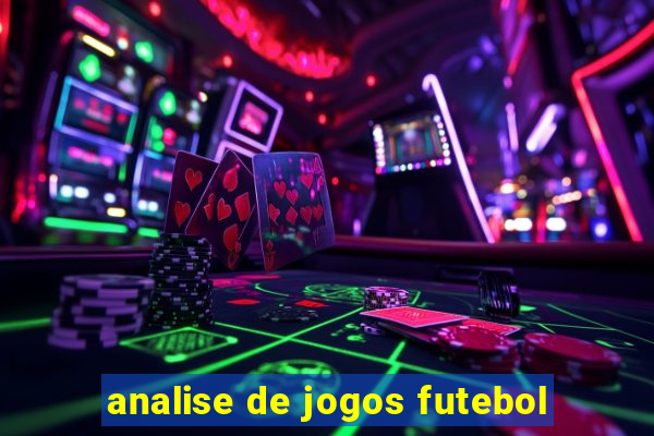 analise de jogos futebol