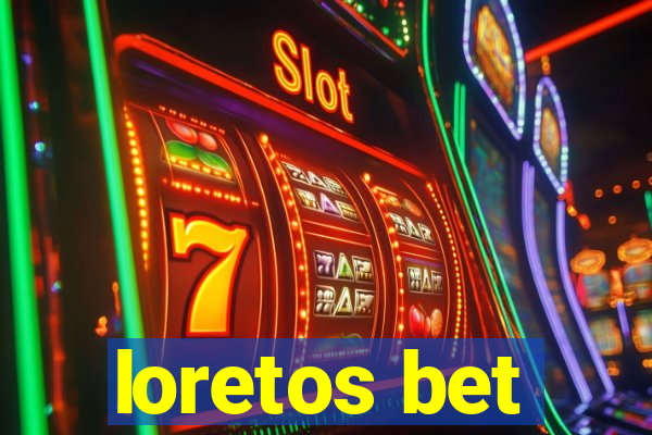 loretos bet