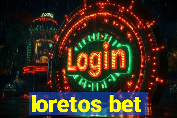 loretos bet