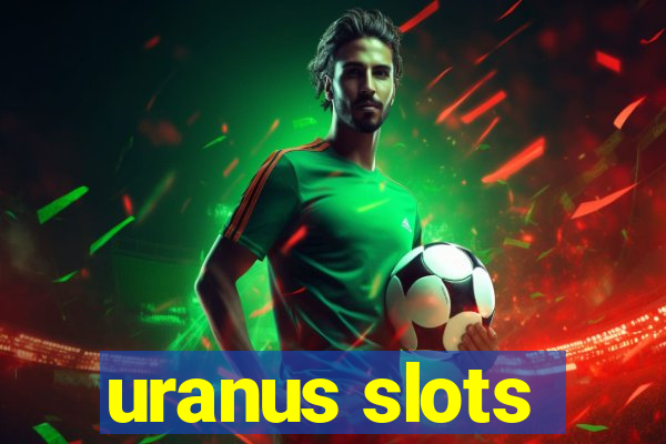 uranus slots