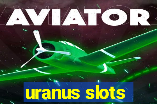 uranus slots