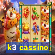 k3 cassino