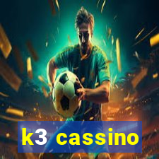 k3 cassino