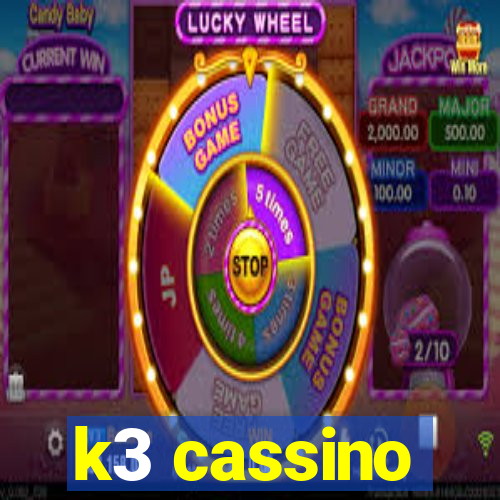 k3 cassino