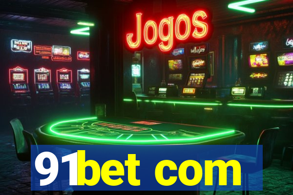 91bet com